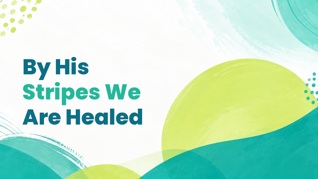 By His Stripes We Are Healed | Healing Sunday | September 27, 2026